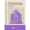 Examples & Explanations for Criminal Procedure: The Constitution and the Police - Paperback