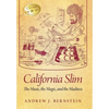 California Slim: The Music, The Magic and The Madness - Hardcover