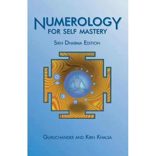 Numerology for Self Mastery: Sikh Dharma Edition - Paperback