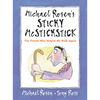 Michael Rosen's Sticky McStickstick: The Friend Who Helped Me Walk Again - Hardcover
