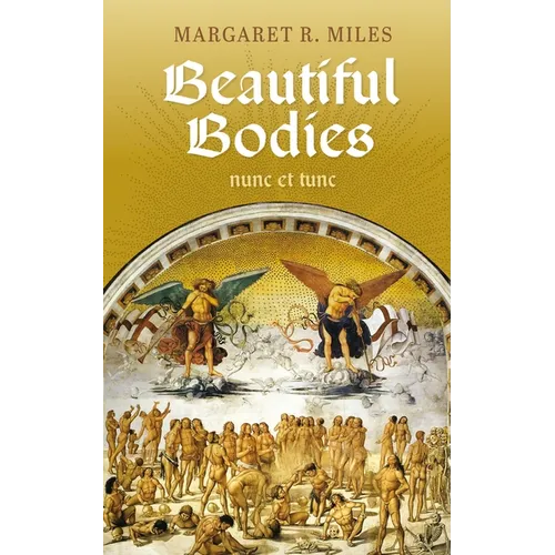 Beautiful Bodies: Augustine, Nunc Et Tunc - Paperback