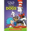 If I Ran the Dog Show: All about Dogs - Hardcover