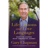 Life Lessons and Love Languages: What I've Learned on My Unexpected Journey - Paperback