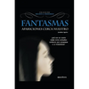 Fantasmas Apariciones Cerca Nuestro: ¿qué hay de cierto sobre estos extraños espíritus que asombran a la humanidad? - Paperback