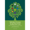 Spiritual Growth: How to Strengthen Your Faith and Spirituality - Paperback