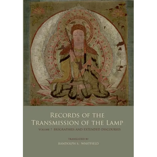 Records of the Transmission of the Lamp: Volume 7 (Books 27-28) Biographies and Extended Discourses - Paperback