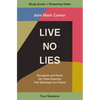 Live No Lies Bible Study Guide Plus Streaming Video: Recognize and Resist the Three Enemies That Sabotage Your Peace - Paperback