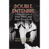 Double Entendre (hardback): The Parallel Lives of Mae West and Rae Bourbon - Hardcover