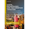 Dante, Eschatology, and the Christian Tradition: Essays in Honor of Ronald B. Herzman - Hardcover