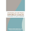 Strategies and Tips from a Divorce Coach: A Roadmap to Move Forward - Hardcover