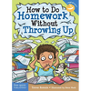 How to Do Homework Without Throwing Up - Paperback