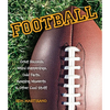 Football: Great Records, Weird Happenings, Odd Facts, Amazing Moments & Other Cool Stuff - Paperback