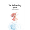 The Self-Healing Spiral: Heal and Love Yourself - Paperback