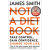 Not a Diet Book: Take Control. Gain Confidence. Change Your Life. - Paperback
