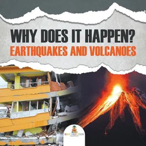 Why Does It Happen?: Earthquakes and Volcanoes - Paperback
