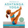 The Power of Ashtanga Yoga: Developing a Practice That Will Bring You Strength, Flexibility, and Inner Peace - Paperback