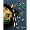 The Complete Thai Vegetable Cookbook: The Best Vegetable Recipes, Straight Out of Thailand! - Paperback