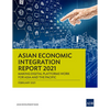 Asian Economic Integration Report 2021: Making Digital Platforms Work for Asia and the Pacific - Paperback