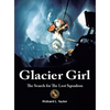 Glacier Girl: The Search for the Lost Squadron - Hardcover