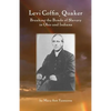 Levi Coffin: Quaker Breaking Bonds of Slavery in Ohio and Indiana - Paperback