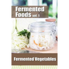 Fermented Foods vol. 1: Fermented Vegetables - Paperback