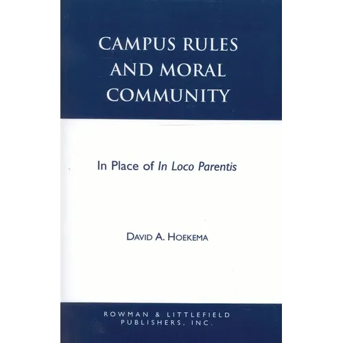 Campus Rules and Moral Community: In Place of in Loco Parentis - Paperback