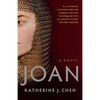 Joan: A Novel of Joan of Arc - Paperback
