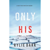 Only His (A Sadie Price FBI Suspense Thriller-Book 3) - Hardcover