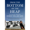 From the Bottom of the Heap: The Autobiography of Black Panther Robert Hillary King - Paperback