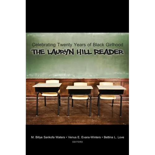 Celebrating Twenty Years of Black Girlhood: The Lauryn Hill Reader - Paperback