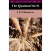 The Quantum World - Paperback