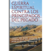Guerra Espiritual contra los Principados del Pecado: Serie de Ensenanzas sobre la Guerra Espiritual - Paperback