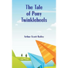 The Tale of Pony Twinkleheels - Paperback