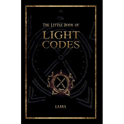 The Little Book of Light Codes: Healing Symbols for Life Transformation - Hardcover