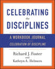Celebrating the Disciplines: A Workbook Journal to Accompany Celebration of Discipline - Paperback
