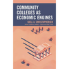 Community Colleges as Economic Engines - Hardcover