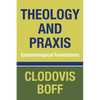 Theology and Praxis - Paperback