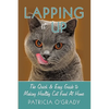 Lapping it Up: The Quick & Easy Guide to Making Healthy Cat Food At Home - Paperback