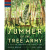 Summer of the Tree Army: A Civilian Conservation Corps Story - Hardcover