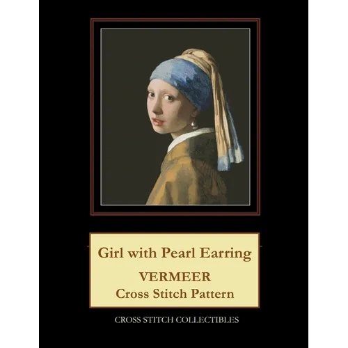 Girl with Pearl Earring: Vermeer cross stitch pattern - Paperback