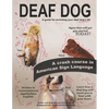Deaf Dog: A guide for enriching your deaf dog's life - Paperback
