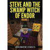 Steve And The Swamp Witch of Endor: The Ultimate Minecraft Comic Book Volume 2 - Paperback