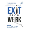 Exit from Work: What Will The New You Look Like? - Paperback