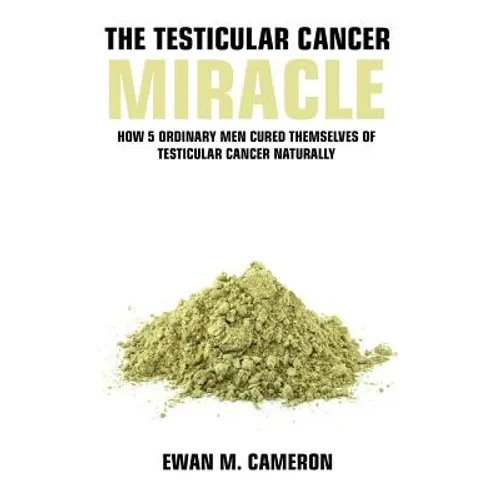 The Testicular Cancer "Miracle" - Hardcover