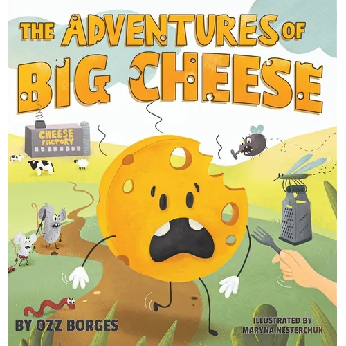 The Adventures of Big Cheese - Hardcover