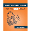 How To Think Like A Manager for the CISSP Exam - Paperback