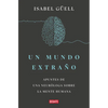 Un Mundo Extraño: Apuntes de Una Neuróloga Sobre La Mente Humana / Strange World: A Neurologist's Notes on the Human Mind - Paperback