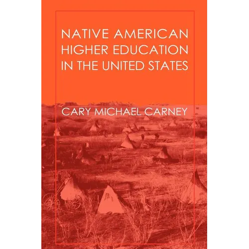 Native American Higher Education in the United States - Paperback