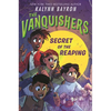 The Vanquishers: Secret of the Reaping - Hardcover