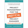 Project Management for the Unofficial Project Manager (Updated and Revised Edition) - Paperback